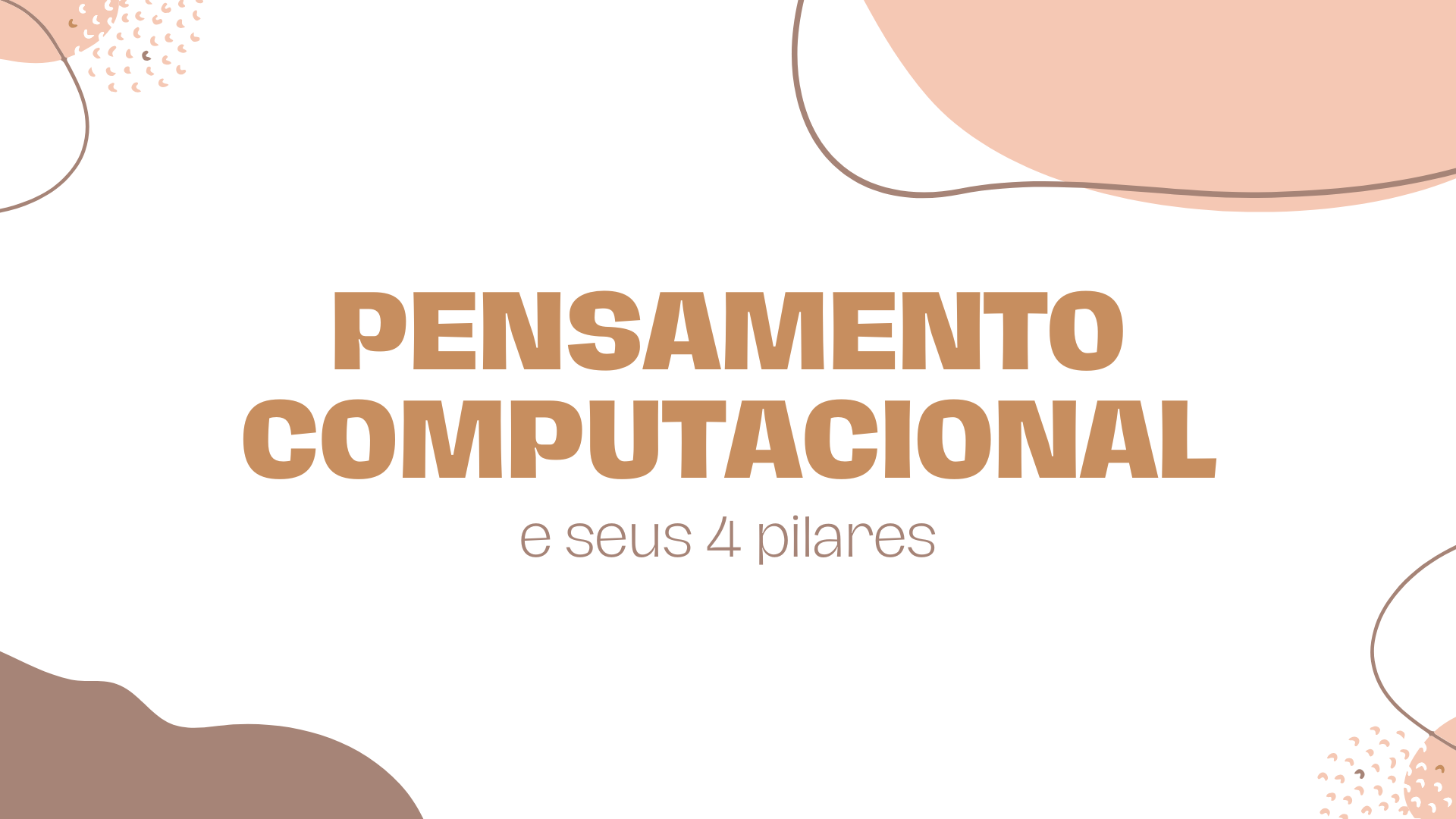 No momento, você está visualizando Pensamento computacional e seus 4 pilares