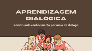 Leia mais sobre o artigo Aprendizagem dialógica: Construindo conhecimento por meio do diálogo