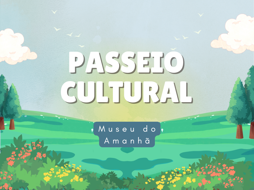 No momento, você está visualizando Passeios culturais: Museu do Amanhã