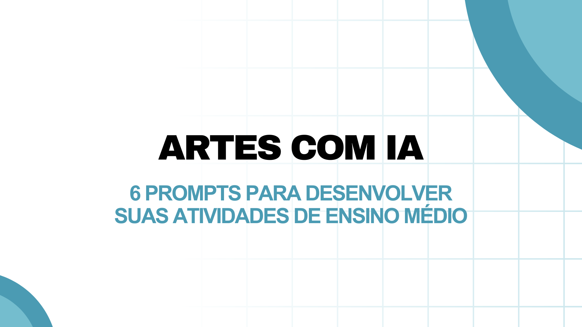 No momento, você está visualizando Artes com IA: 6 prompts para desenvolver suas atividades de Ensino Médio