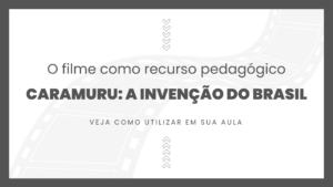 Leia mais sobre o artigo Filme: Caramuru: A Invenção do Brasil (2001)