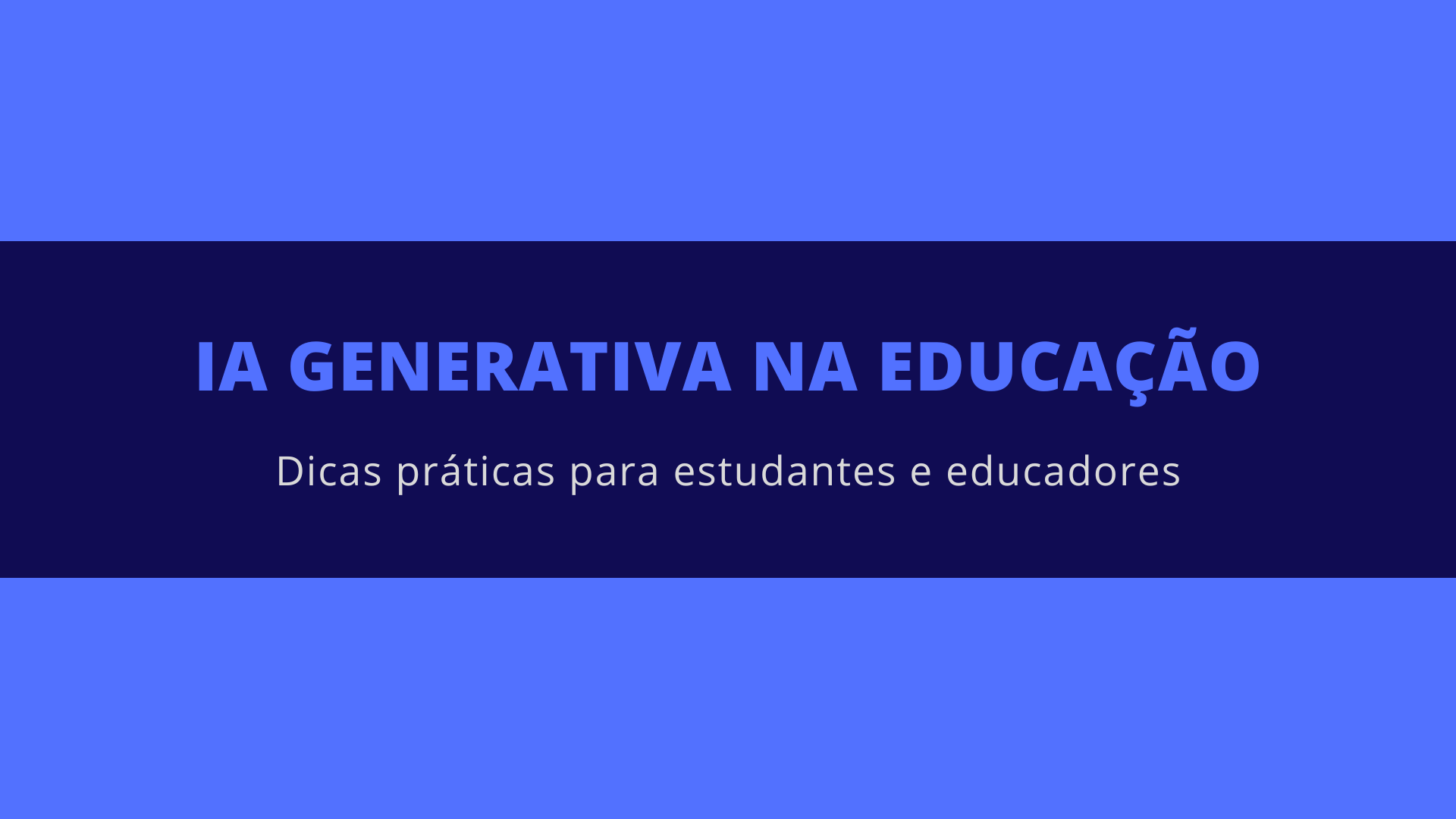 No momento, você está visualizando IA Generativa na Educação: Dicas práticas para estudantes e educadores