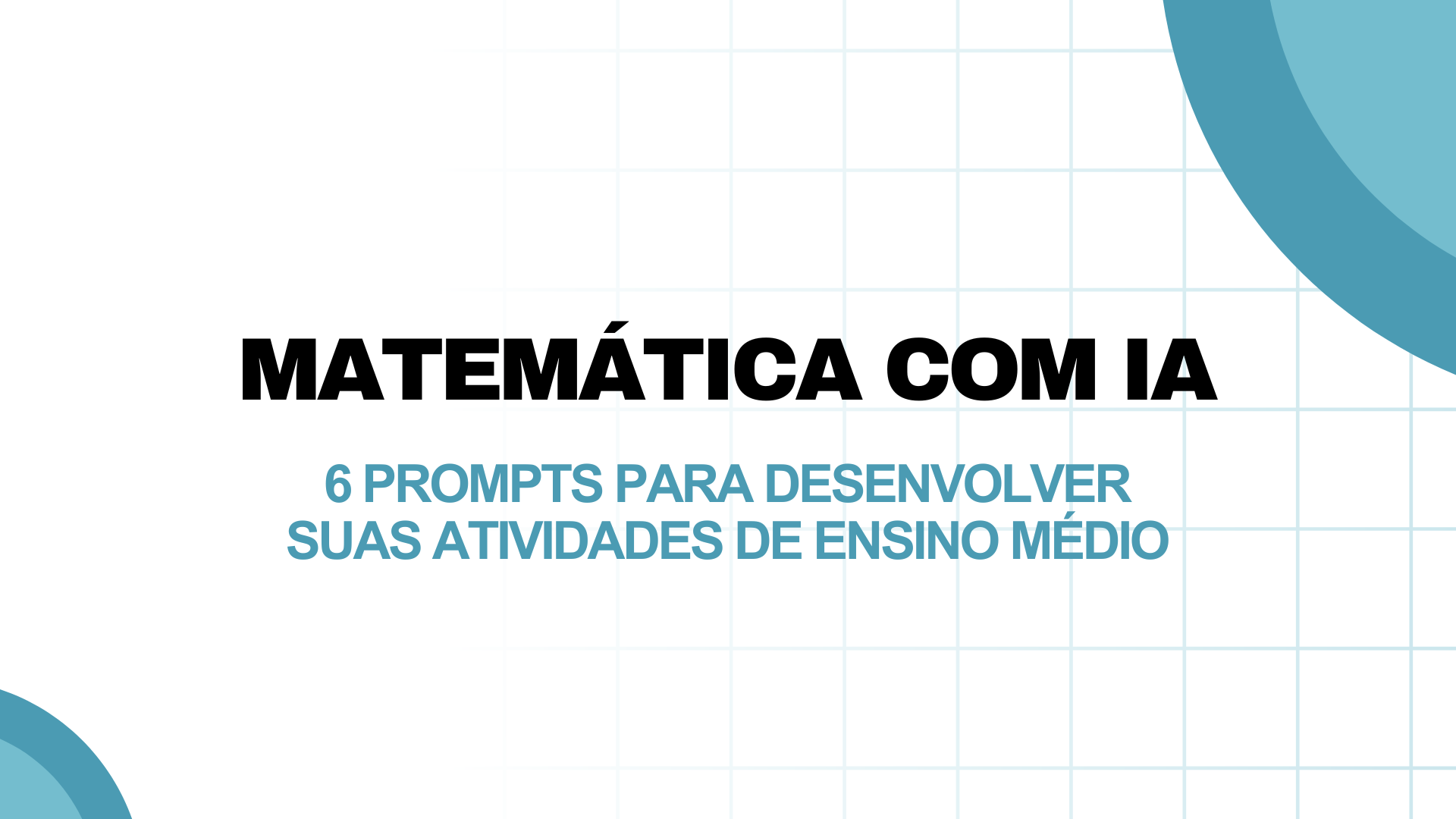 No momento, você está visualizando Matemática com IA: 6 prompts para desenvolver suas atividades de Ensino Médio