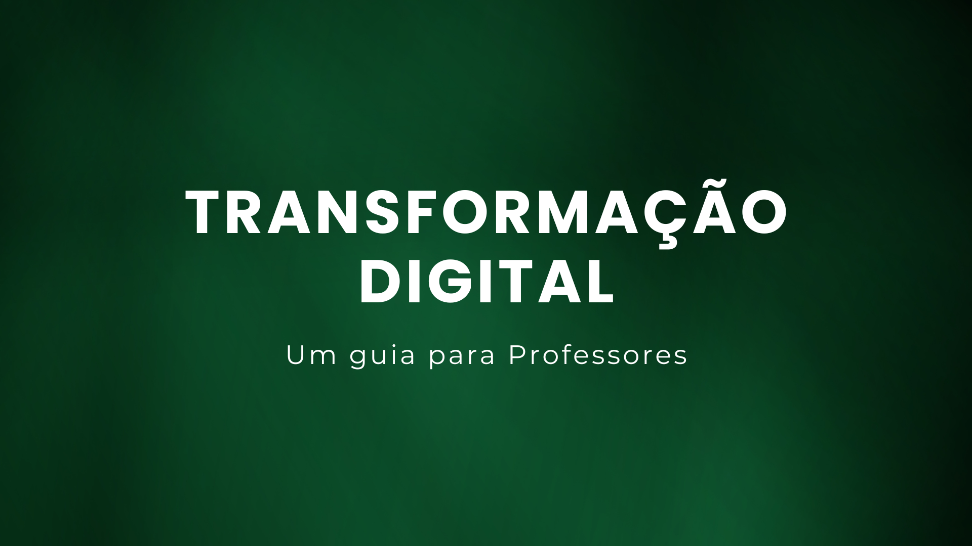 No momento, você está visualizando Transformação Digital na Prática: Um Guia para Professores