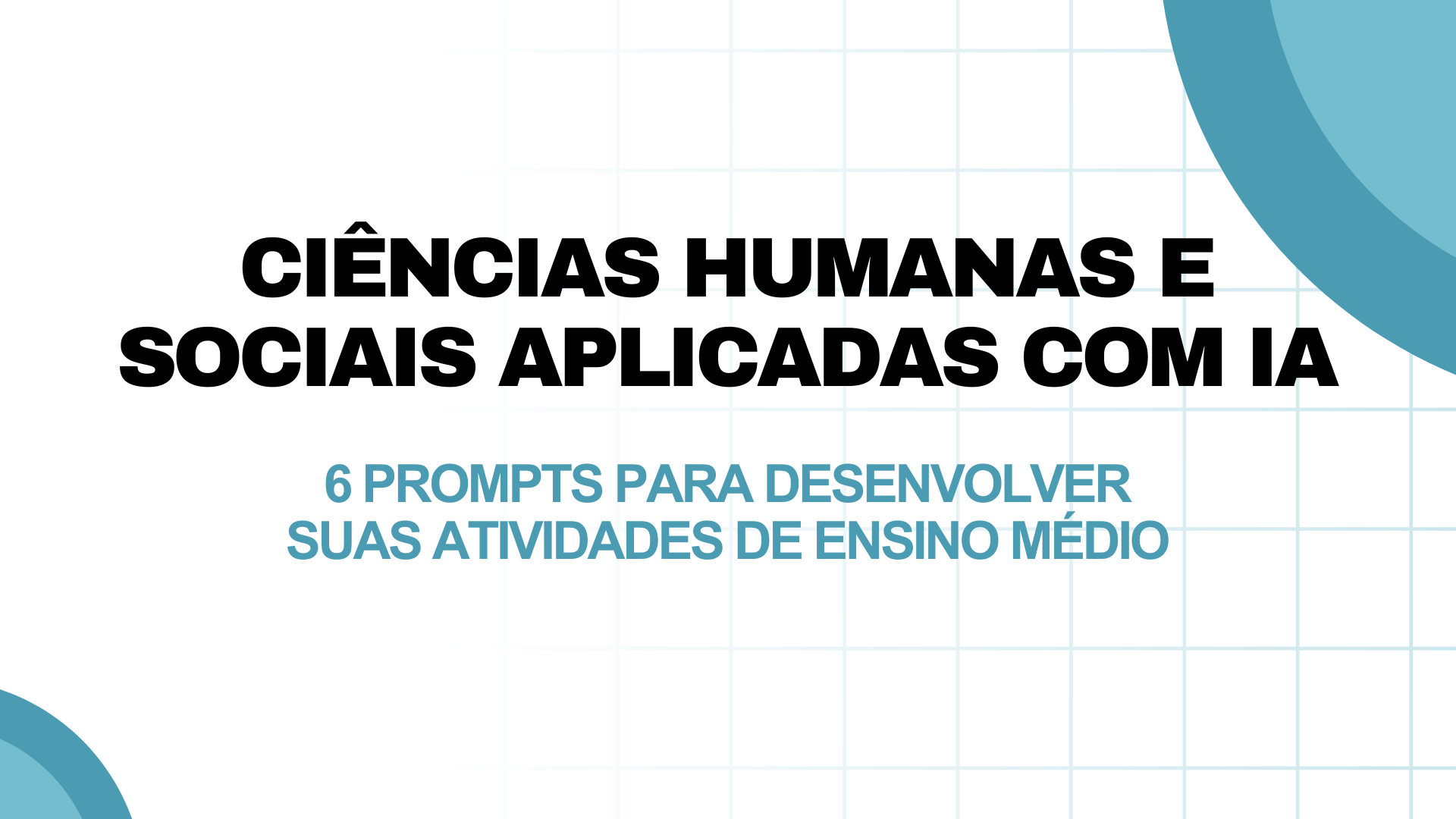 No momento, você está visualizando Ciências Humanas e Sociais Aplicadas com IA: 6 prompts para desenvolver suas atividades de Ensino Médio