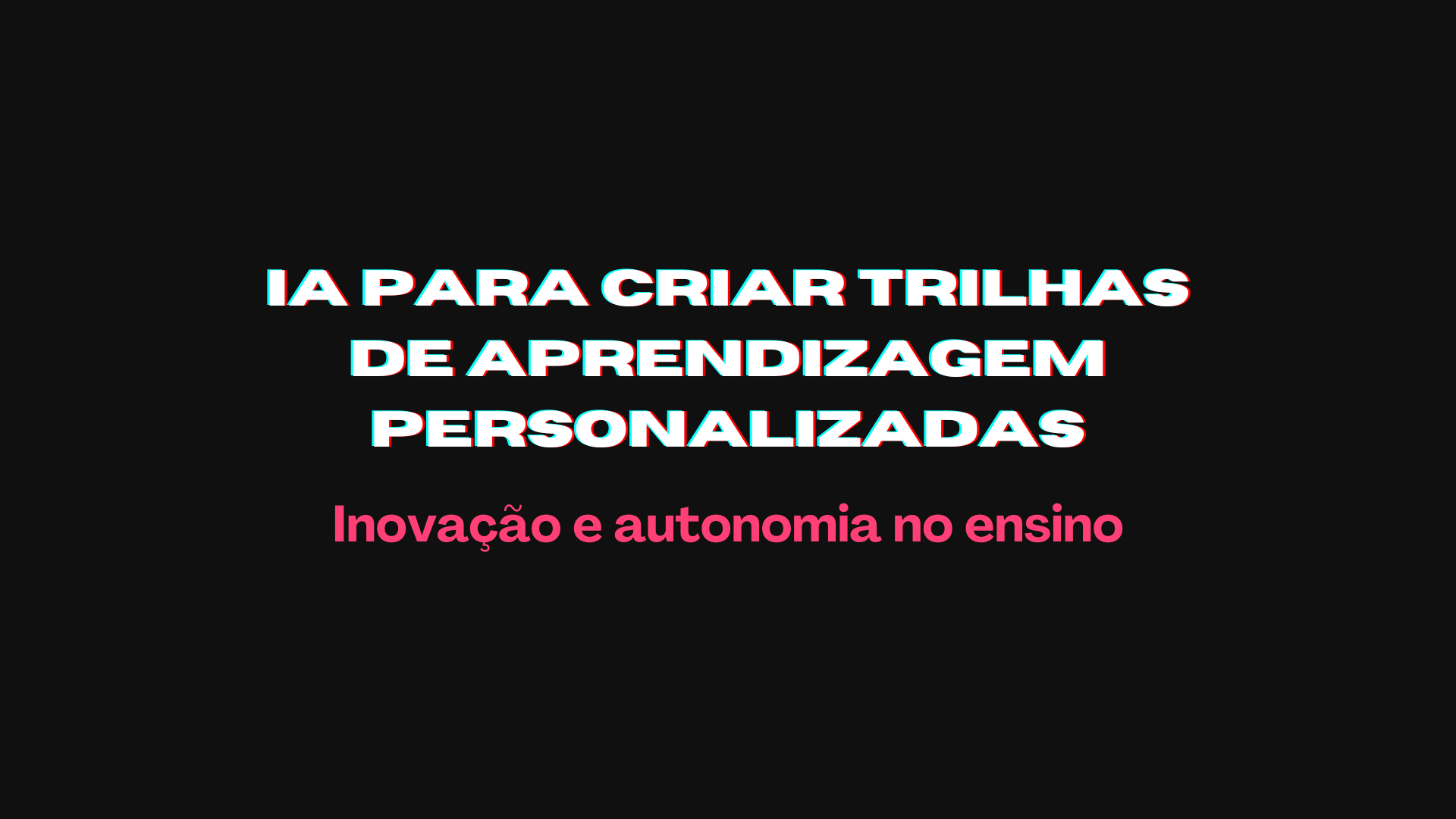 No momento, você está visualizando IA para criar trilhas de aprendizagem personalizadas: Inovação e autonomia no ensino