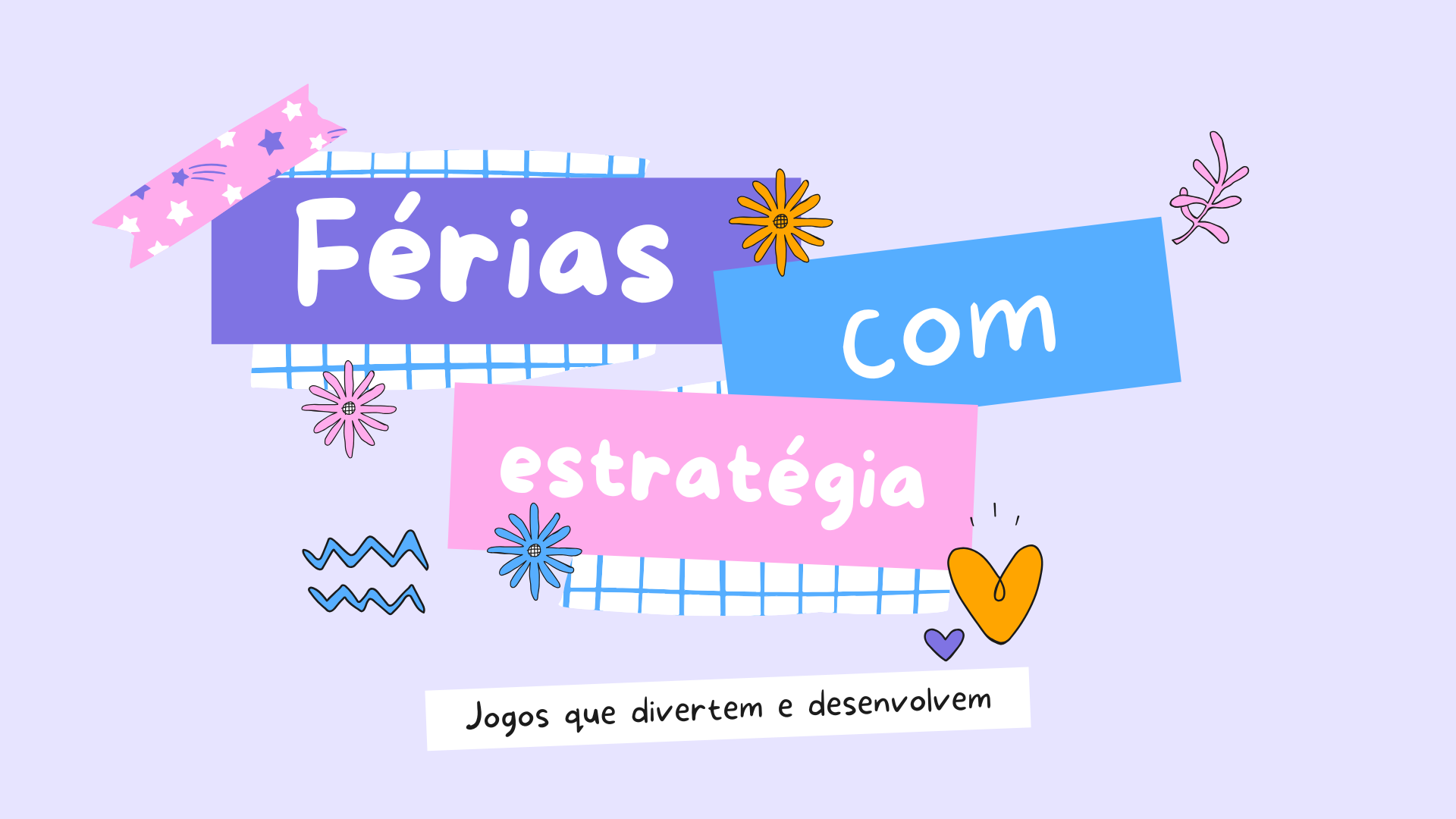 No momento, você está visualizando Férias com estratégia: Jogos que divertem e desenvolvem