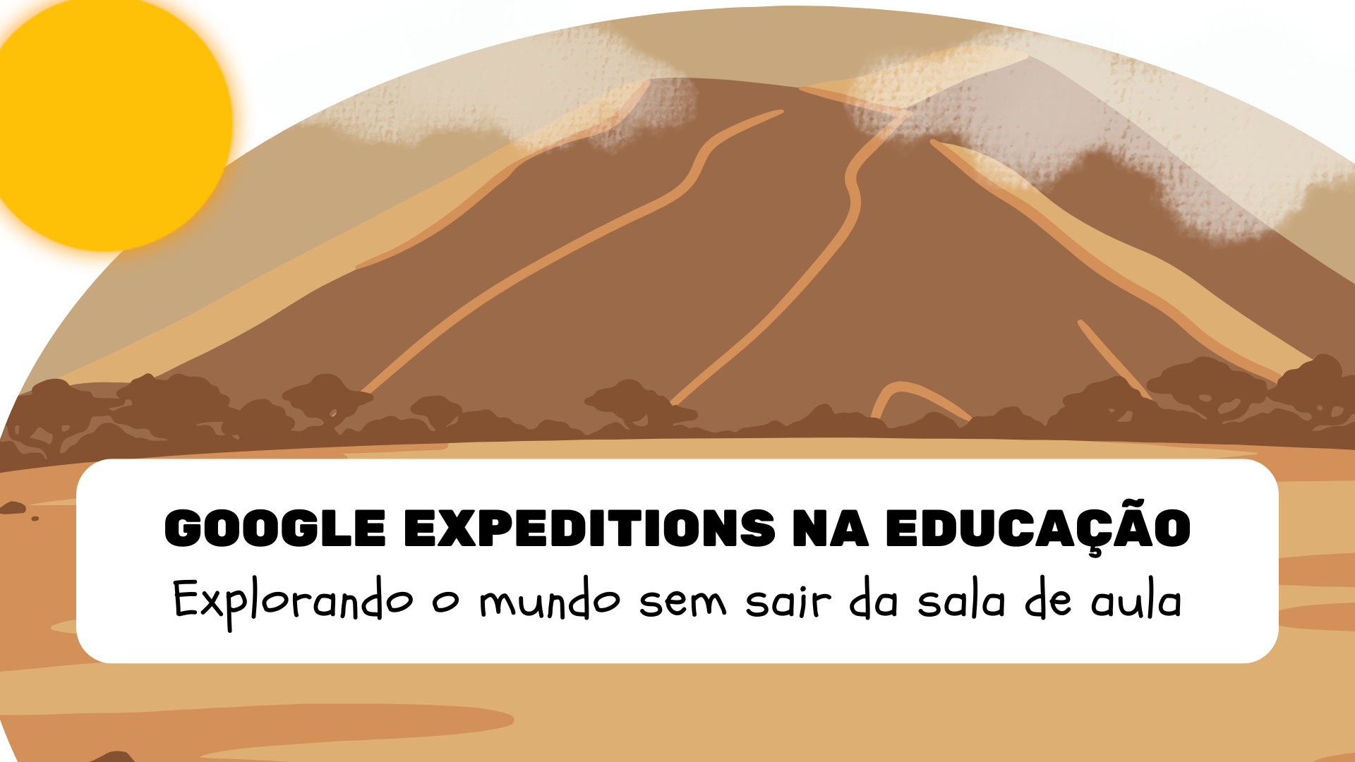 No momento, você está visualizando Explorando o mundo sem sair da sala de aula: Google Expeditions na educação