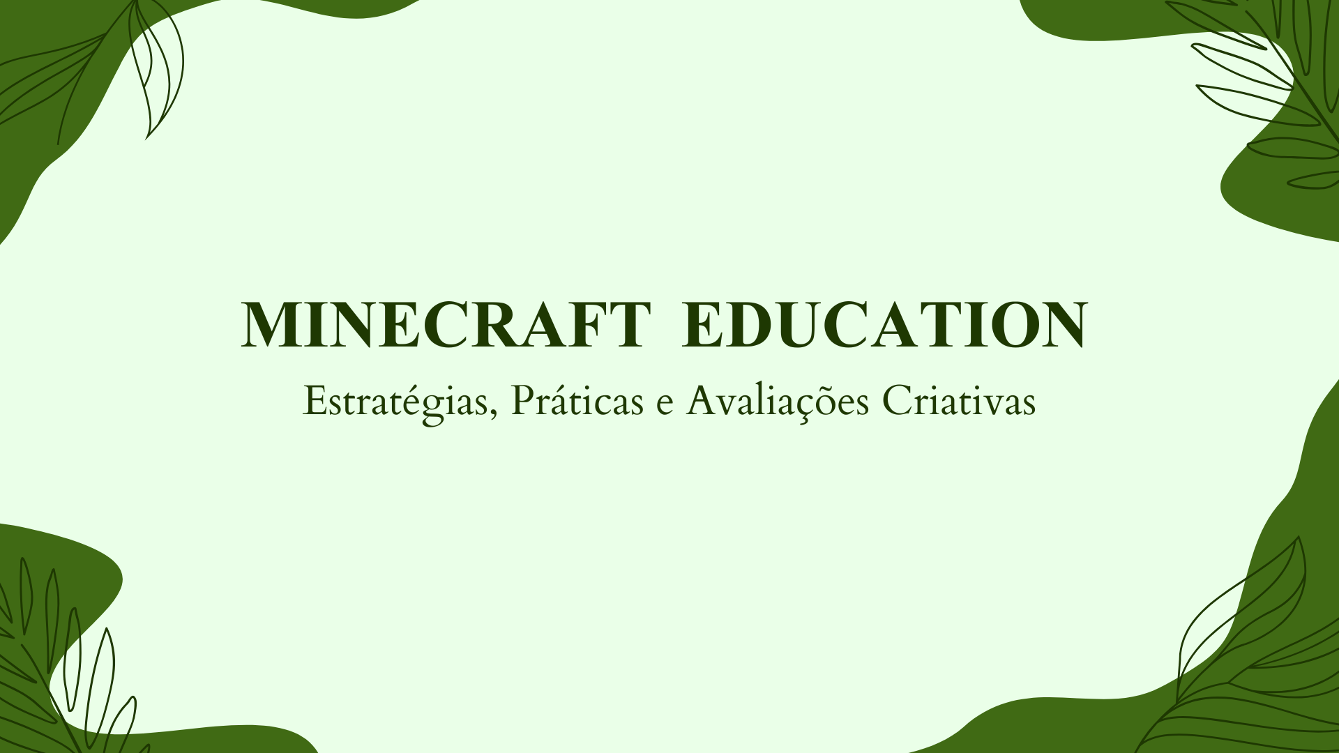 No momento, você está visualizando Minecraft Education Edition na Sala de Aula — Estratégias, Práticas e Avaliações Criativas