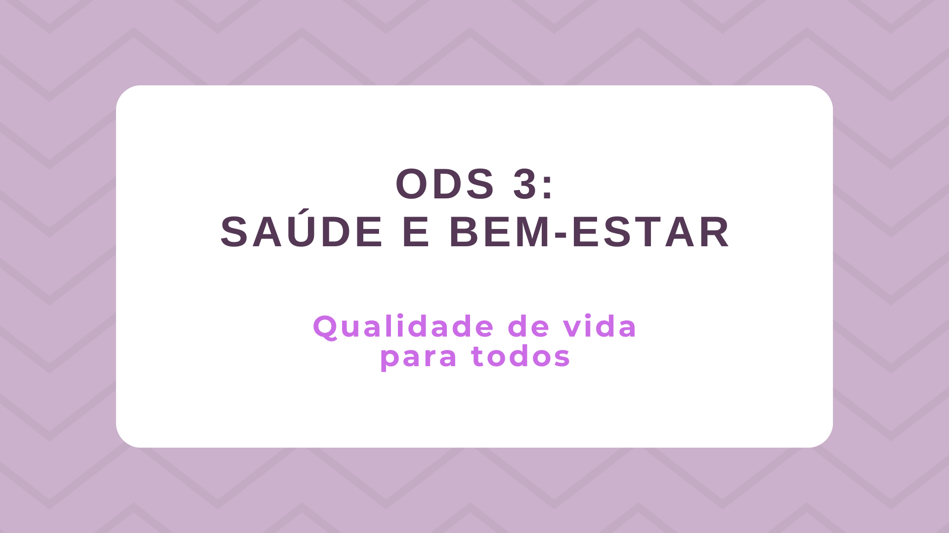 No momento, você está visualizando ODS 3 – Saúde e Bem-Estar: Qualidade de vida para todos