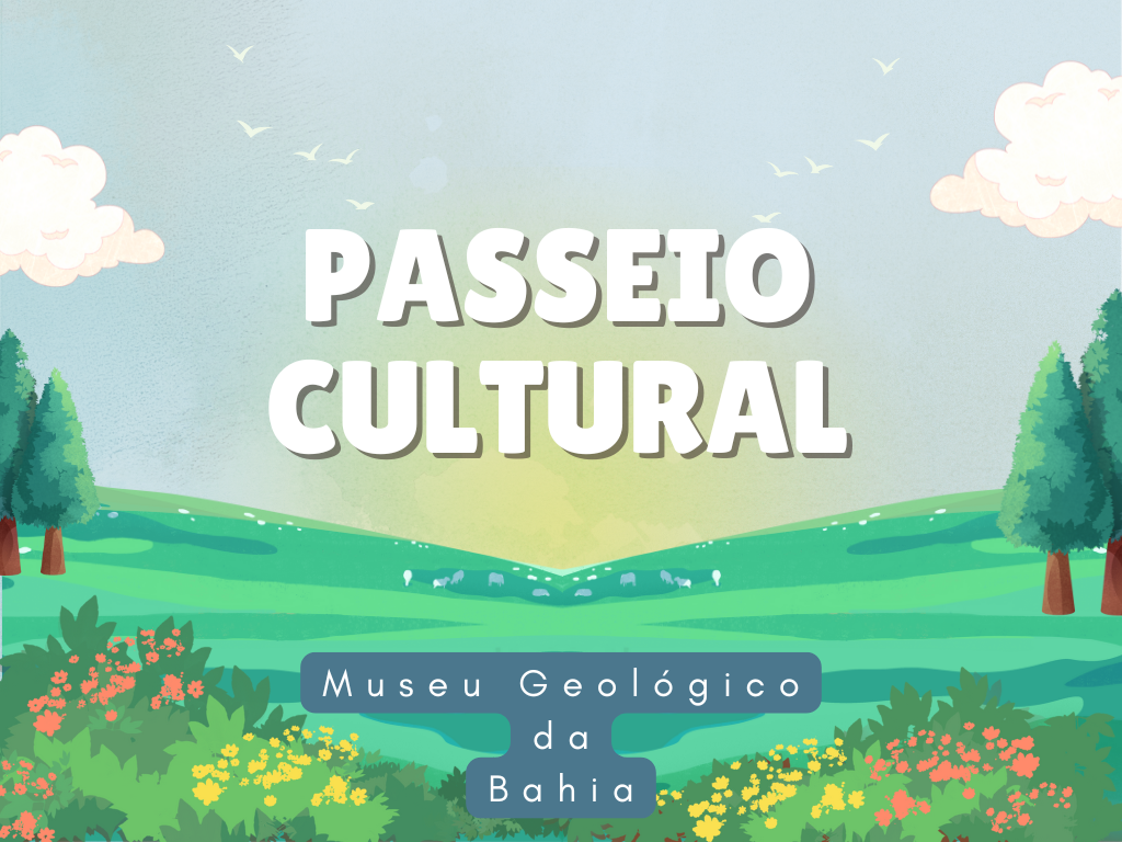 No momento, você está visualizando Passeios culturais: Museu Geológico da Bahia