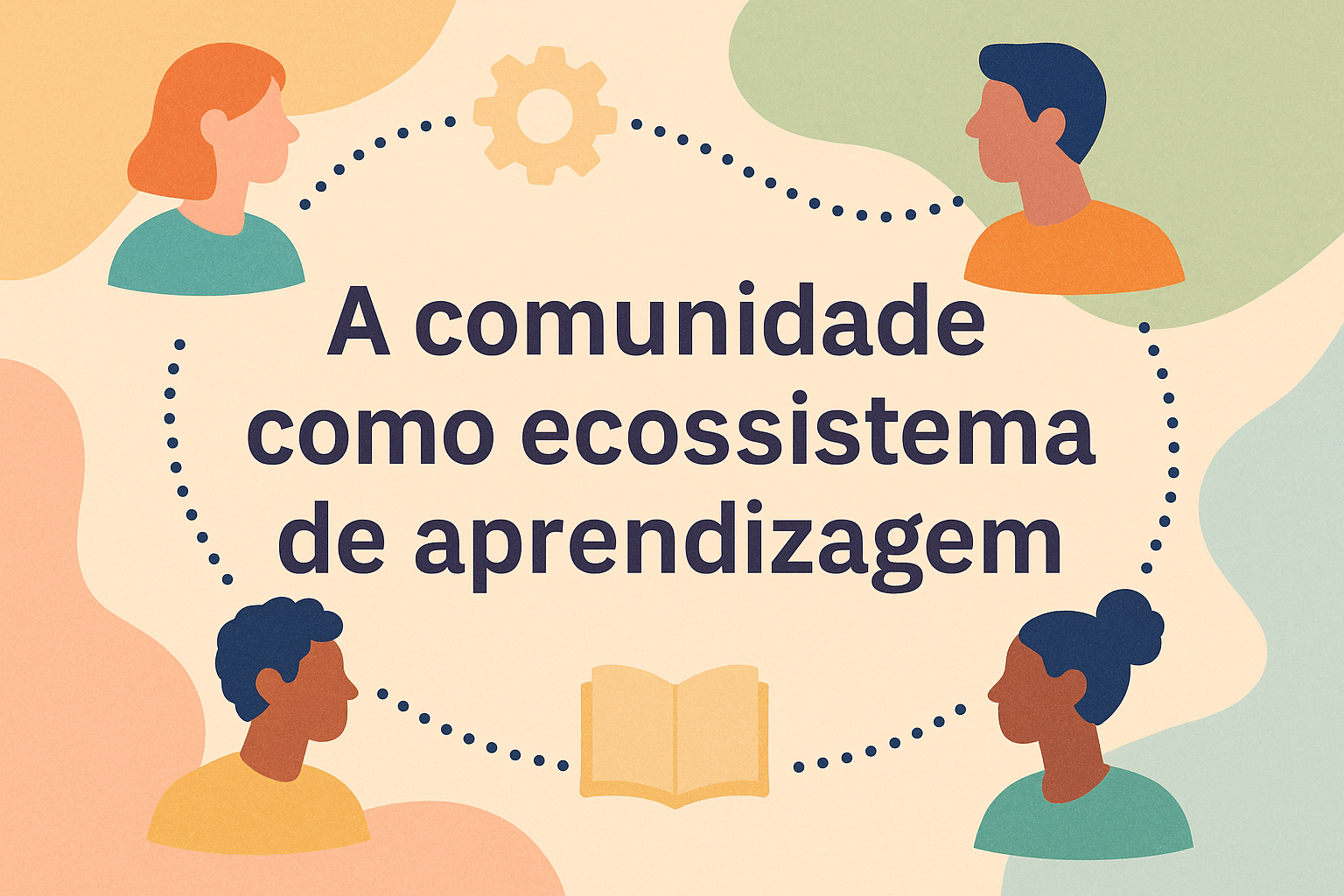 No momento, você está visualizando A comunidade como ecossistema de aprendizagem