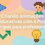 Criando animações educativas com o Piskel: um guia para professores