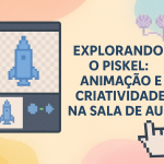 Explorando o Piskel: Animação e Criatividade na Sala de Aula