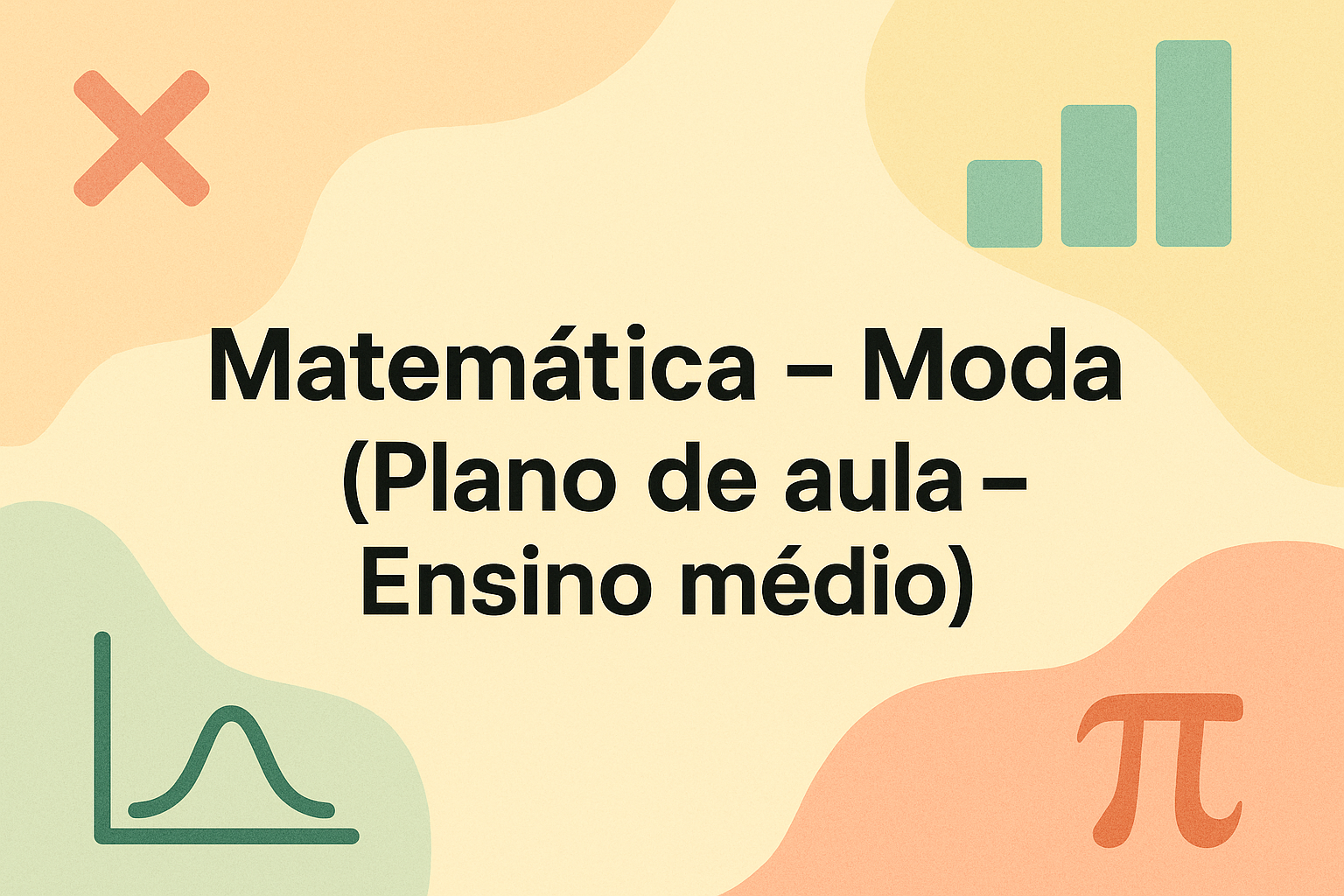 No momento, você está visualizando Matemática – Moda (Plano de aula – Ensino médio)