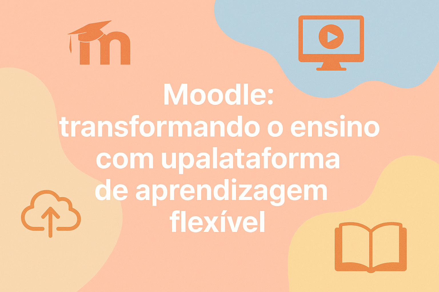No momento, você está visualizando Moodle: transformando o ensino com uma plataforma de aprendizagem flexível