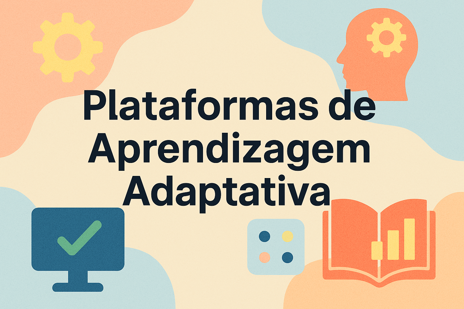 No momento, você está visualizando Plataformas de Aprendizagem Adaptativa