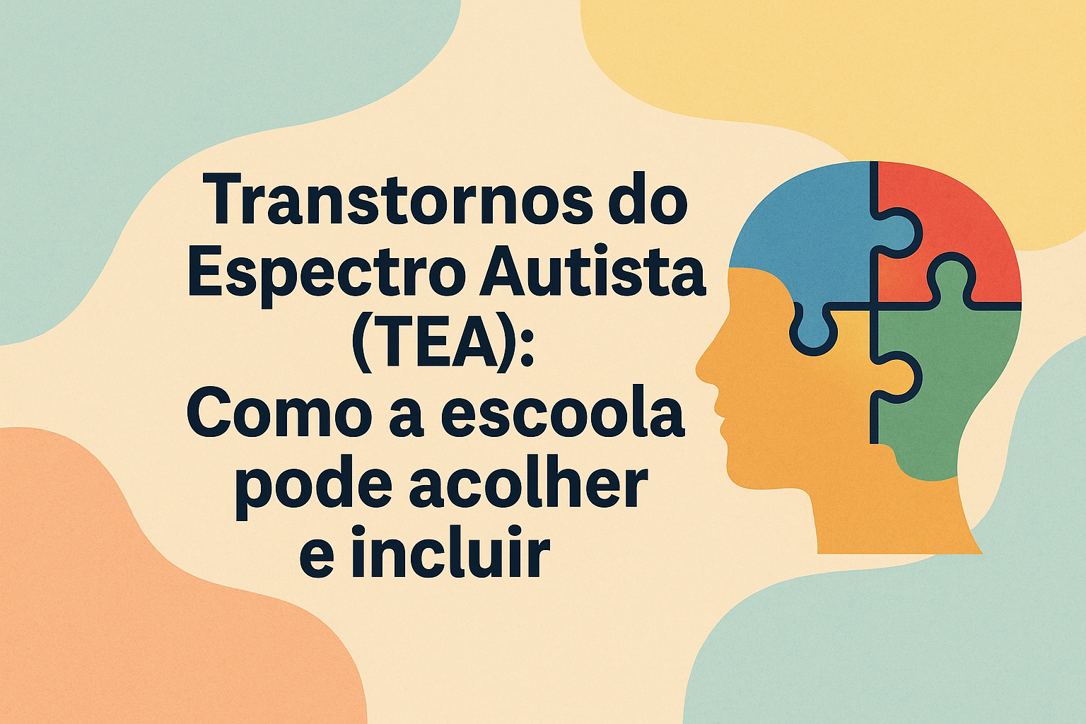 No momento, você está visualizando Transtornos do Espectro Autista (TEA): Como a escola pode acolher e incluir