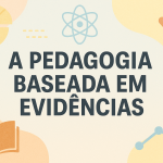 A pedagogia baseada em evidências