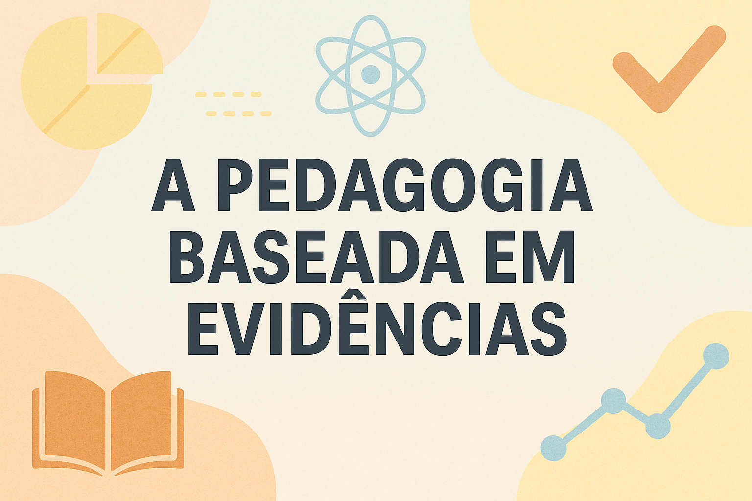 No momento, você está visualizando A pedagogia baseada em evidências