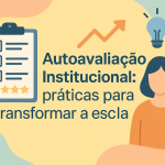 Autoavaliação Institucional: práticas para transformar a escola