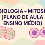 Biologia – Mitose (Plano de aula – Ensino médio)