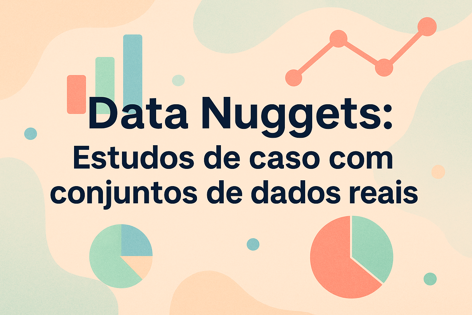 No momento, você está visualizando Data Nuggets: Estudos de caso com conjuntos de dados reais