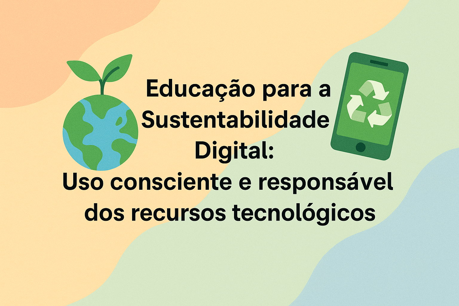 No momento, você está visualizando Educação para a Sustentabilidade Digital: Uso consciente e responsável dos recursos tecnológicos