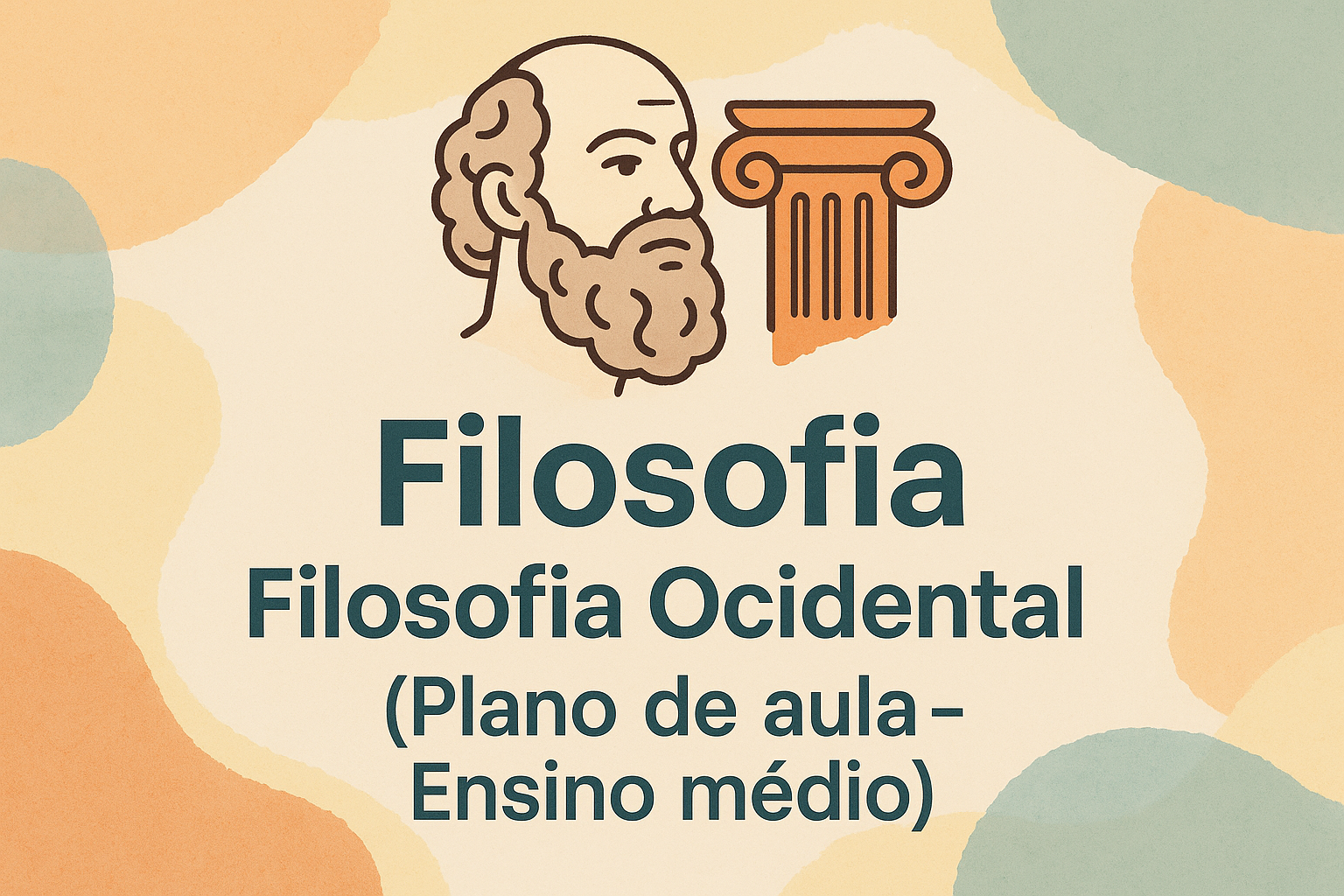 No momento, você está visualizando Filosofia – Filosofia Ocidental (Plano de aula – Ensino médio)