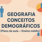 Geografia – Conceitos Demográficos (Plano de aula – Ensino médio)