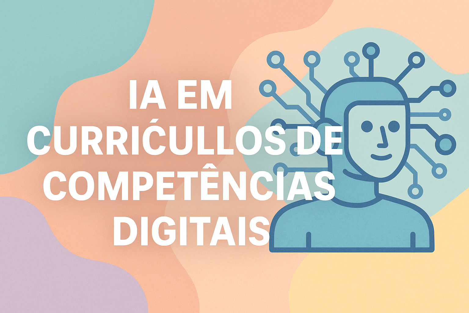 No momento, você está visualizando IA em Currículos de Competências Digitais
