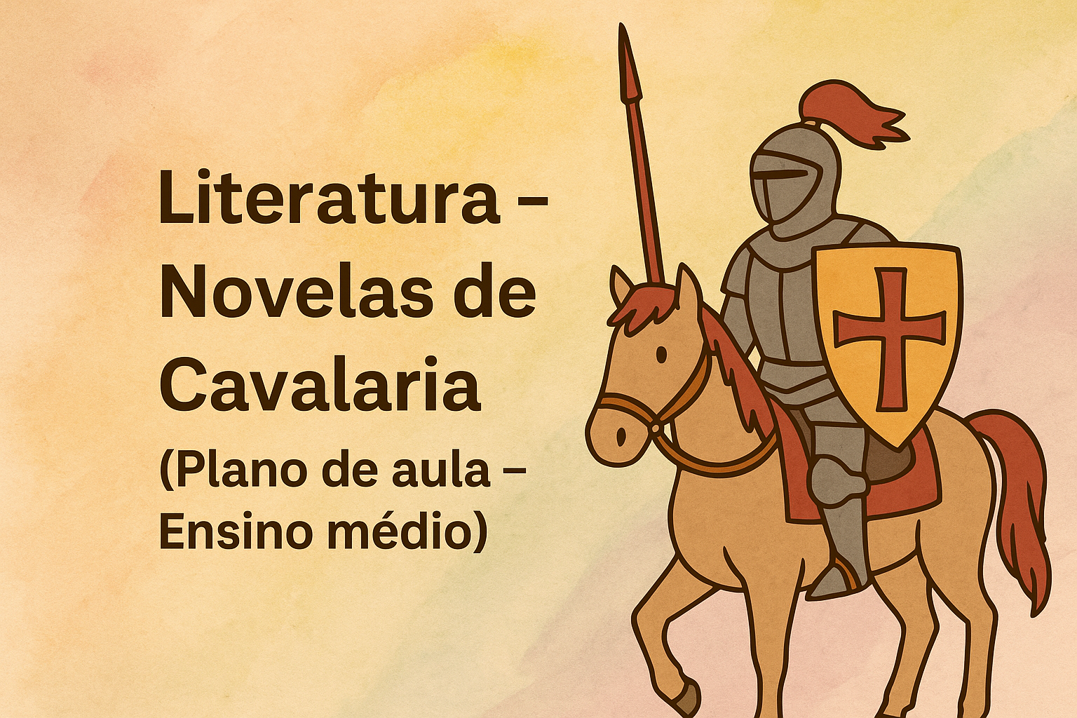 No momento, você está visualizando Literatura – Novelas de Cavalaria (Plano de aula – Ensino médio)