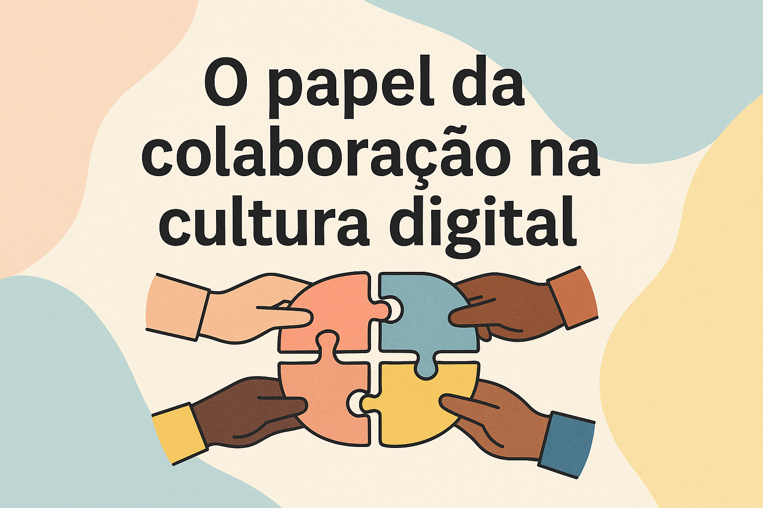 No momento, você está visualizando O papel da colaboração na cultura digital