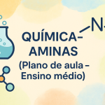 Química – Aminas (Plano de aula – Ensino médio)