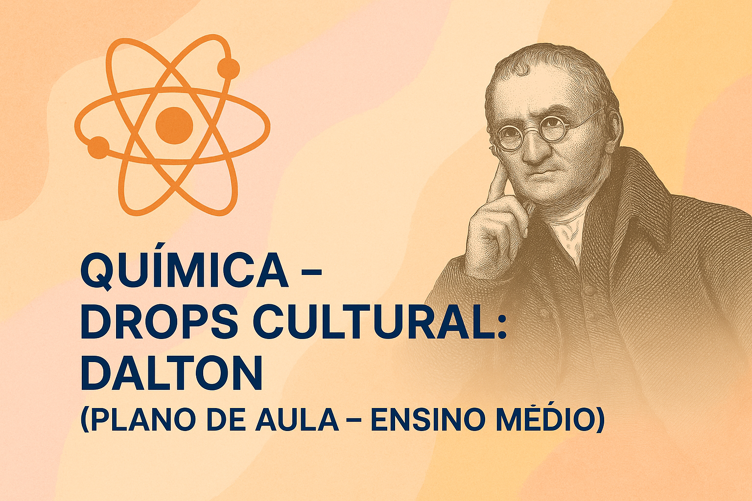 No momento, você está visualizando Química – Drops cultural: Dalton (Plano de aula – Ensino médio)