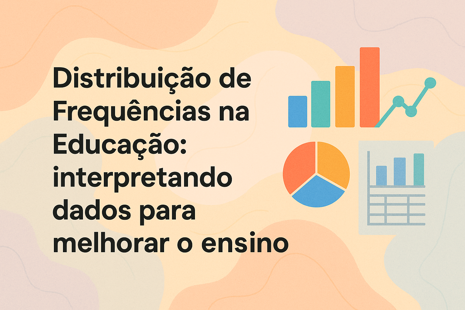 No momento, você está visualizando Distribuição de Frequências na Educação: interpretando dados para melhorar o ensino