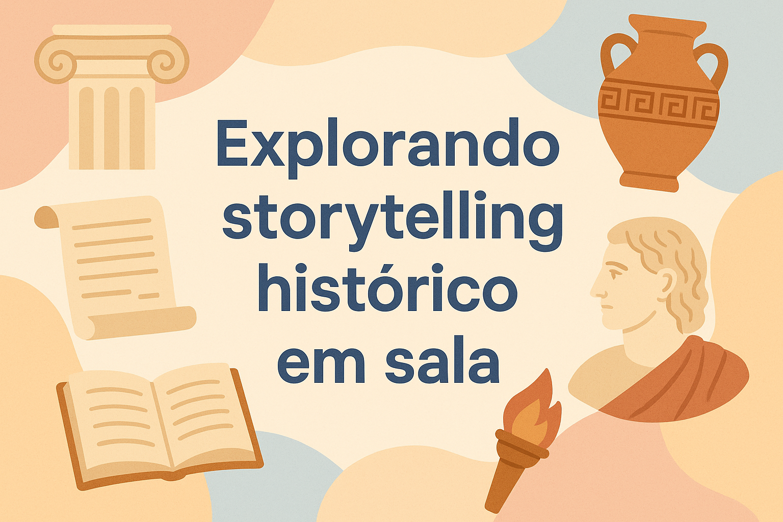 No momento, você está visualizando Explorando storytelling histórico em sala