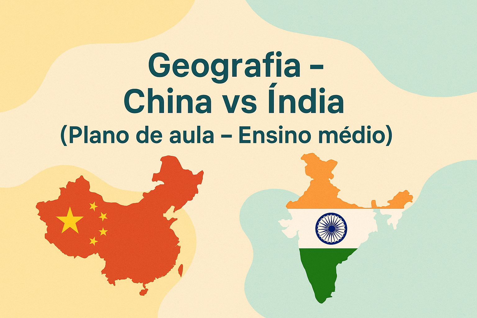 No momento, você está visualizando Geografia – China vs India (Plano de aula – Ensino médio)