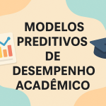 Modelos Preditivos de Desempenho Acadêmico