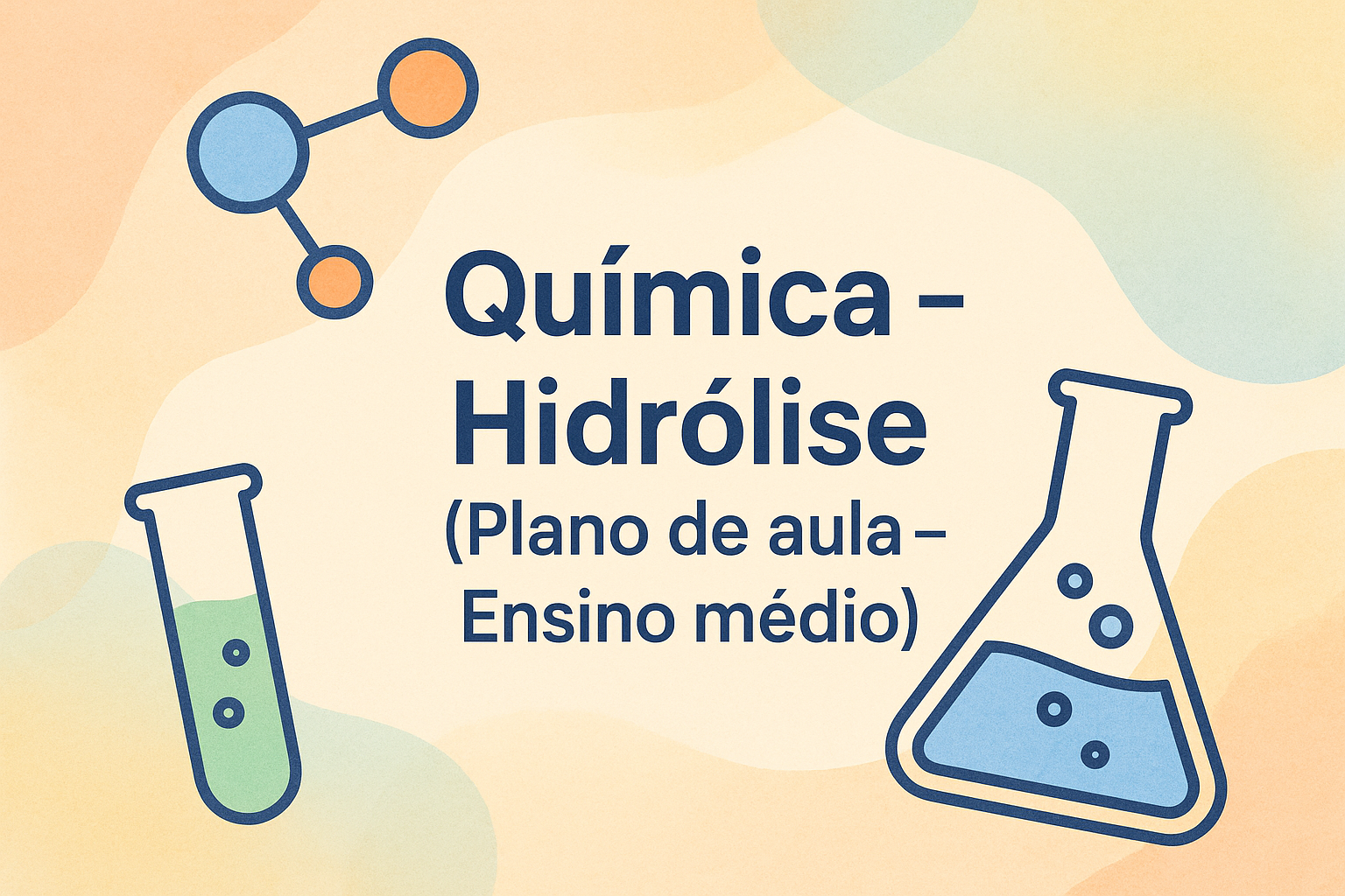 No momento, você está visualizando Química – Hidrólise (Plano de aula – Ensino médio)