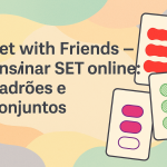 Set with Friends — ensinar SET online: padrões e conjuntos