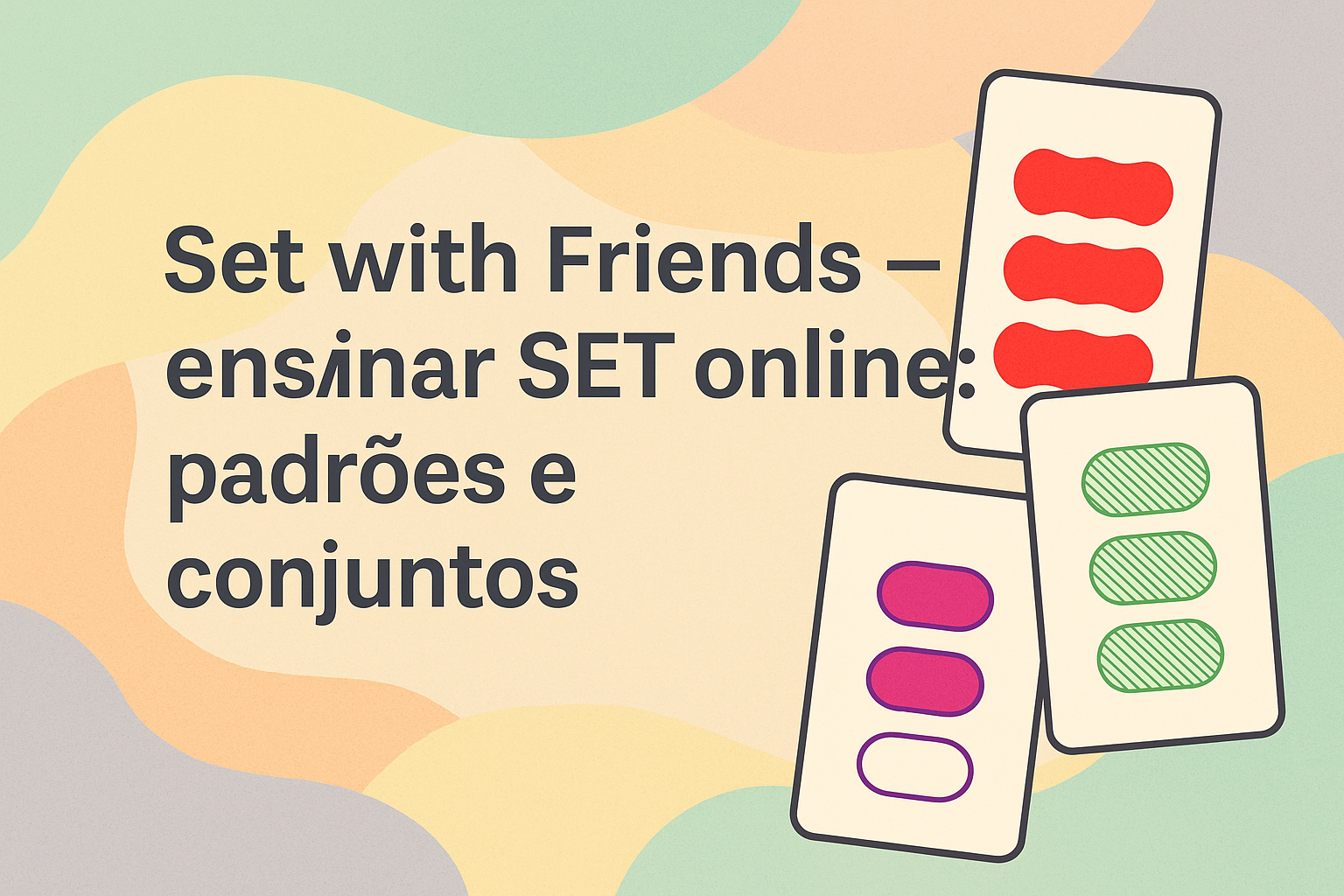 No momento, você está visualizando Set with Friends — ensinar SET online: padrões e conjuntos
