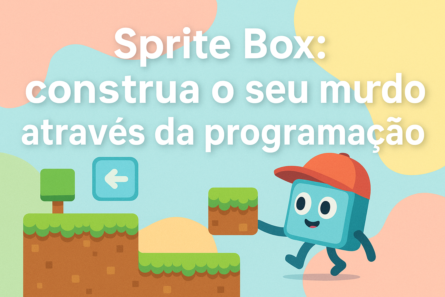 No momento, você está visualizando Sprite Box: construa o seu mundo através da programação