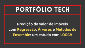 Leia mais sobre o artigo Predição do valor de imóveis com Regressão, Árvores e Métodos de Ensemble: um estudo com LOOCV