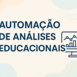 Automação de Análises Educacionais