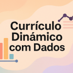 Currículo Dinâmico com Dados