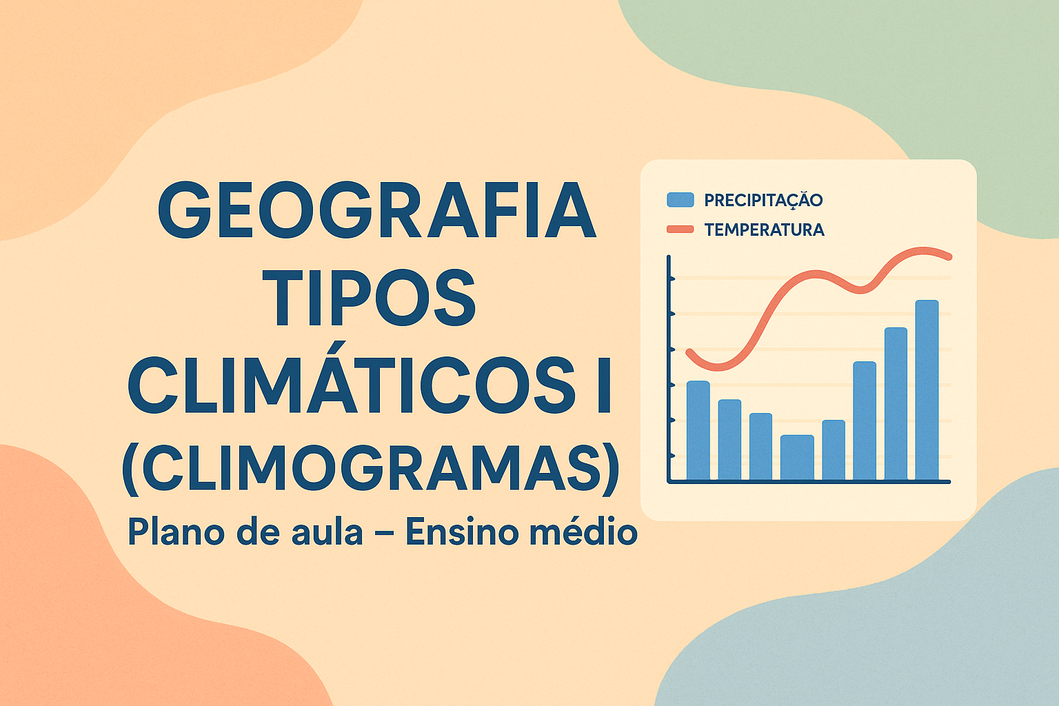 No momento, você está visualizando Geografia – Tipos Climáticos I (Climogramas) (Plano de aula – Ensino médio)
