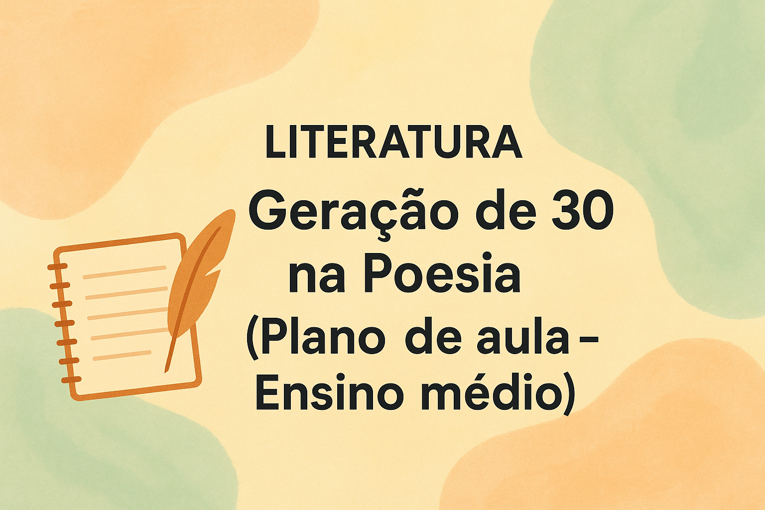 No momento, você está visualizando Literatura – Geração de 30 na Poesia (Plano de aula – Ensino médio)