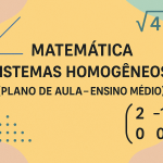 Matemática – Sistemas homogêneos (Plano de aula – Ensino médio)