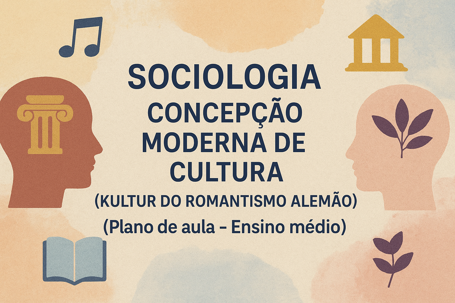 No momento, você está visualizando Sociologia – Concepção Moderna de Cultura (Kultur do Romantismo Alemão) (Plano de aula – Ensino médio)